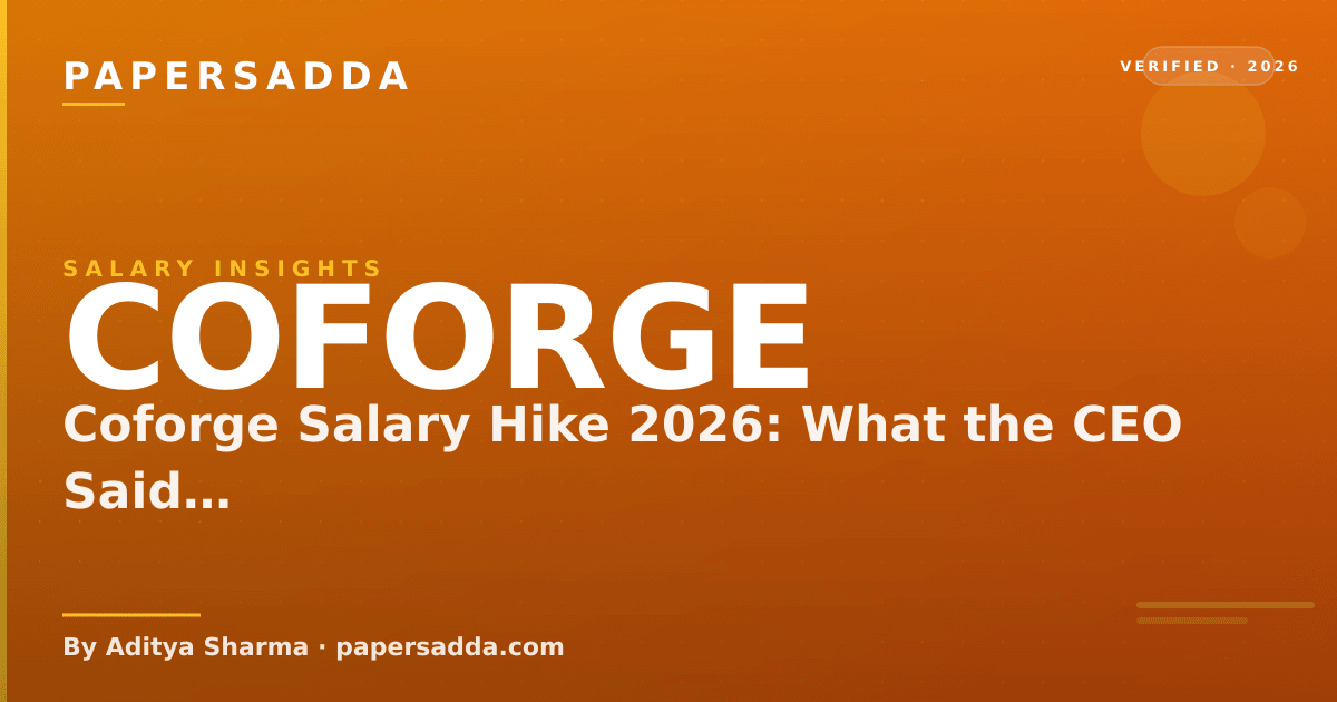 Coforge salary hike 2026 CEO statement and employee-reported appraisal trends
